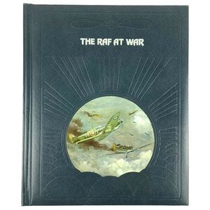The RAF at War Ralph Barker 1981 Time-Life Books Epic of Flight Series Hardcover